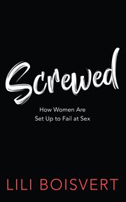 Screwed : how women are set up to fail at sex cover image cdn