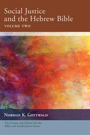 Social justice and the Hebrew Bible. Volume 2 cover image cdn
