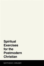 SPIRITUAL EXERCISES FOR THE POSTMODERN CHRISTIAN cover image cdn
