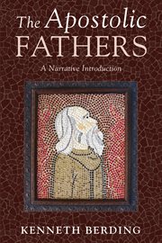 The Apostolic Fathers : a narrative introduction cover image cdn