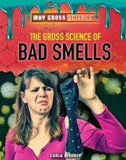 GROSS SCIENCE OF BAD SMELLS cover image cdn