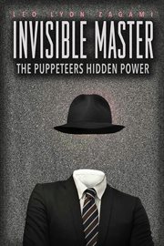 Invisible master : the puppeteers hidden power cover image cdn