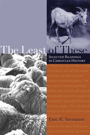 The least of these : selected readings in church history cover image cdn