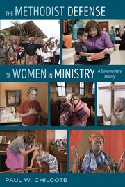 The Methodist defense of women in ministry : a documentary history cover image cdn