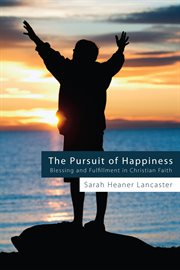 The pursuit of happiness : blessing and fulfillment in Christian faith cover image cdn