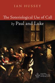 The soteriological use of call by Paul and Luke cover image cdn