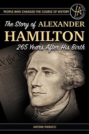 The story of Alexander Hamilton 265 years after his birth cover image cdn