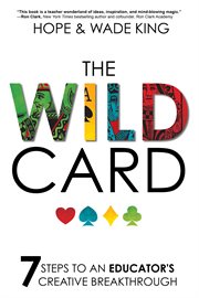 The wild card : 7 steps to an educator's creative breakthrough cover image cdn