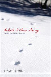 While I have being : Winterreise (winter journey) cover image cdn