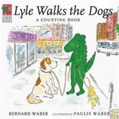 Lyle walks the dogs : a counting book  cover image cdn