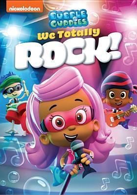 Bubble guppies. We totally rock! cover image cdn
