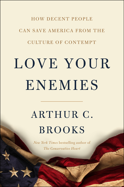 Love your enemies how decent people can save America from the culture of contempt cover image cdn