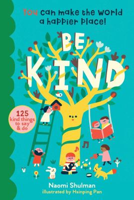 Be kind : 125 kind things to say & do : you can make the world a happier place!  cover image cdn