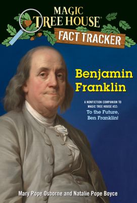 Benjamin Franklin : a nonfiction companion to Magic Tree House #32, To the future, Ben Franklin  cover image cdn