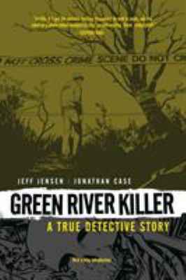 Green river killer : a true detective story  cover image cdn