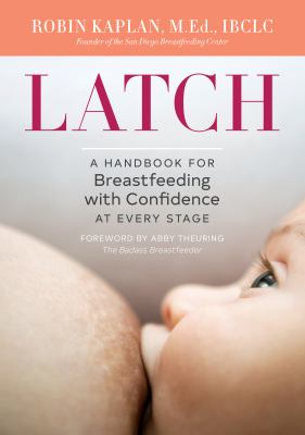 Latch : a handbook for breastfeeding with confidence at every stage  cover image cdn