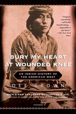 Bury my heart at Wounded Knee : an Indian history of the American West  cover image cdn