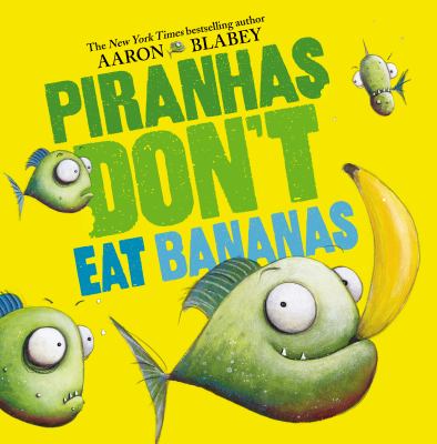 Piranhas don't eat bananas  cover image cdn