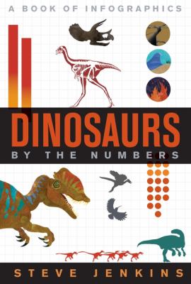Dinosaurs by the numbers : a book of infographics  cover image cdn