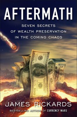 Aftermath : seven secrets of wealth preservation in the coming chaos  cover image cdn