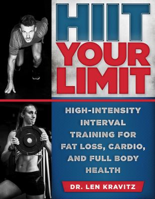 HIIT your limit : high-intensity interval training for fat loss, cardio, and full body health  cover image cdn