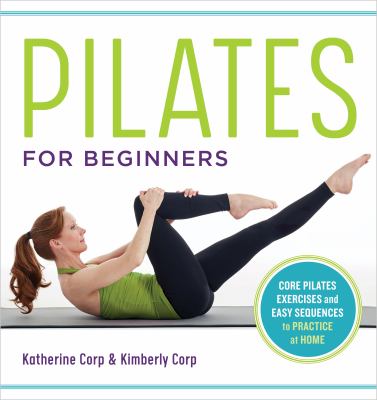 Pilates for beginners : core pilates exercises and easy sequences to practice at home  cover image cdn