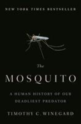 The mosquito : a human history of our deadliest predator  cover image cdn