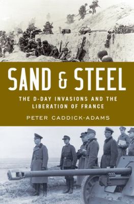 Sand & steel : the D-Day invasion and the liberation of France  cover image cdn