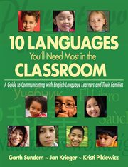 10 Languages You''ll Need Most in the Classroom : a Guide to Communicating with English Language Learners and Their Families cover image cdn