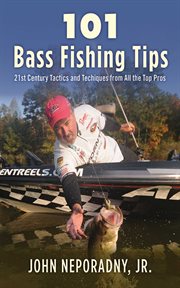101 bass fishing tips : twenty-first century bassing tactics and techniques from all the top pros cover image cdn