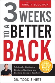3 weeks to a better back : solutions for healing the structural, nutritional, and emotional causes of back pain cover image cdn