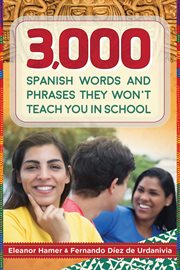 3,000 Spanish Words and Phrases They Won't Teach You in School cover image cdn