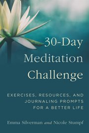 30-day meditation challenge : exercises, resources, and journaling prompts for a better life cover image cdn