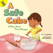 Safe cake : a story about food allergies cover image cdn