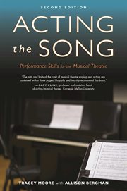 Acting the song : performance skills for the musical theatre cover image cdn