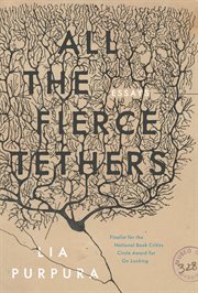 All the fierce tethers : essays cover image cdn
