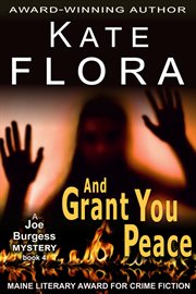 And grant you peace : a Joe Burgess mystery cover image cdn