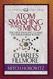 Atom-smashing power of mind : the life-changing classic on your power within cover image cdn