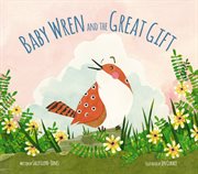 Baby wren and the great gift cover image cdn