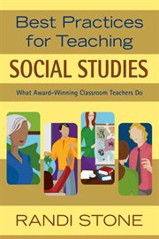 Best Practices for Teaching Social Studies : What Award-Winning Classroom Teachers Do cover image cdn