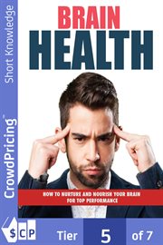 Brain health : how to nurture and nourish your brain for top performance cover image cdn