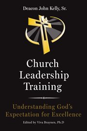 Church leadership training. Understanding God's Expectation for Excellence cover image cdn