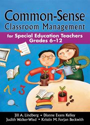 Common-sense classroom management : for special education teachers, grades 6-12 cover image cdn