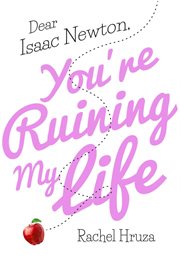 Dear Isaac Newton, you're ruining my life cover image cdn