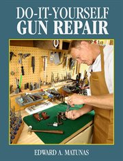 Do-It-Yourself Gun Repair : Gunsmithing at Home cover image cdn
