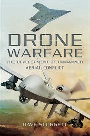 Drone Warfare : the Development of Unmanned Aerial Conflict cover image cdn