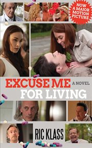 Excuse me for living : a novel cover image cdn