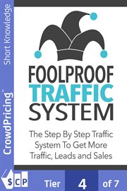 Foolproof traffic system. The Step by Step Traffic System to Get More Traffic, Leads and Sales cover image cdn