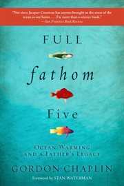Full Fathom Five : Ocean Warming and a Father's Legacy cover image cdn