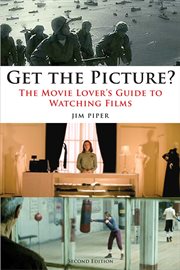 Get the picture? : the movie lover's guide to watching films cover image cdn